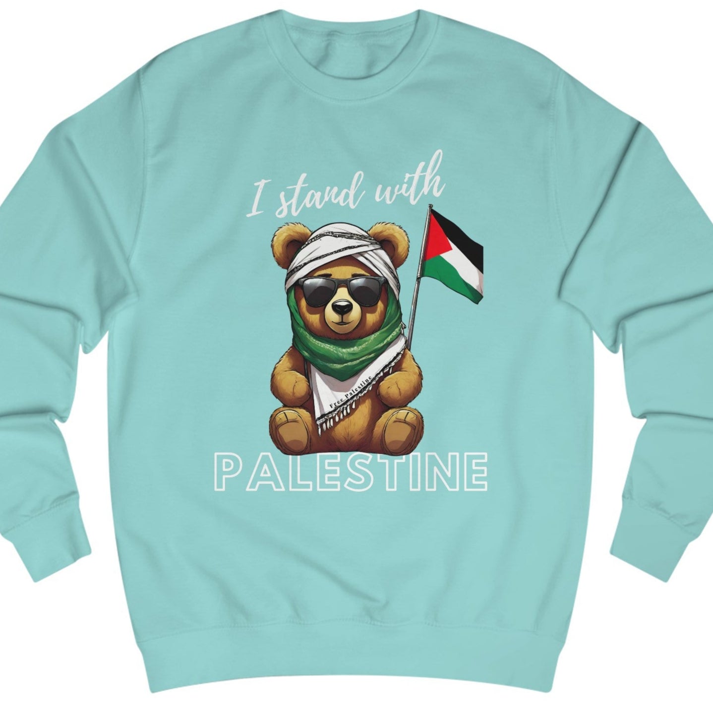 A blue unisex sweatshirt with an illustration of a teddy bear wearing a Keffiyeh and the text 'I STOOD WITH PALESTINE'.