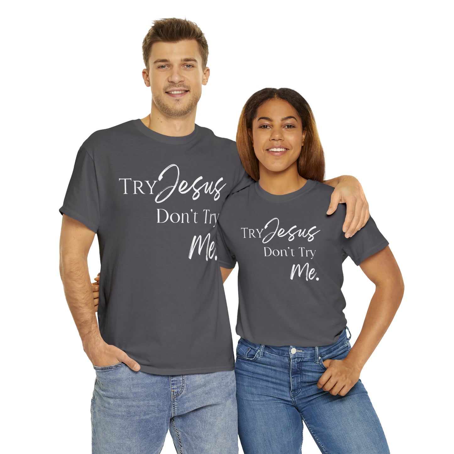 Try Jesus - Heavy Cotton Tee (Unisex)
