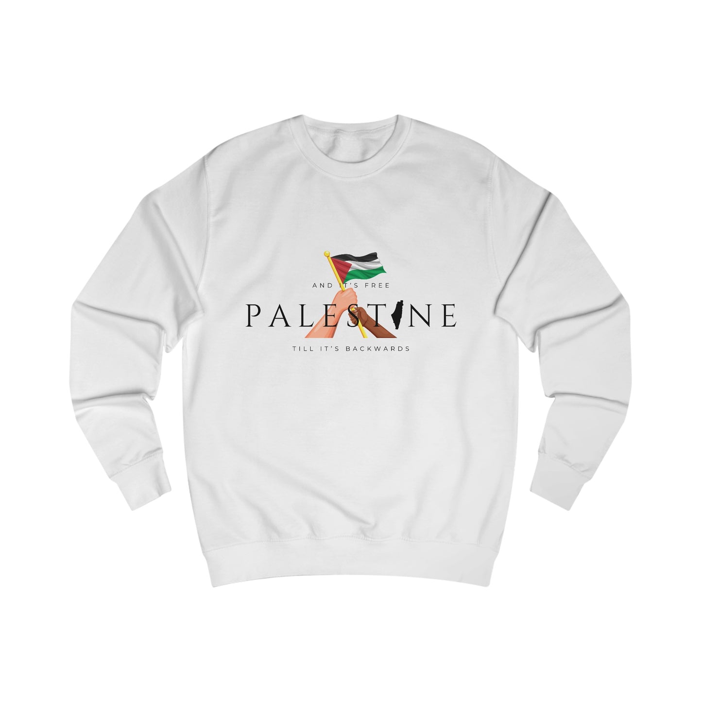 Till It's Backwards - Unisex Sweatshirt