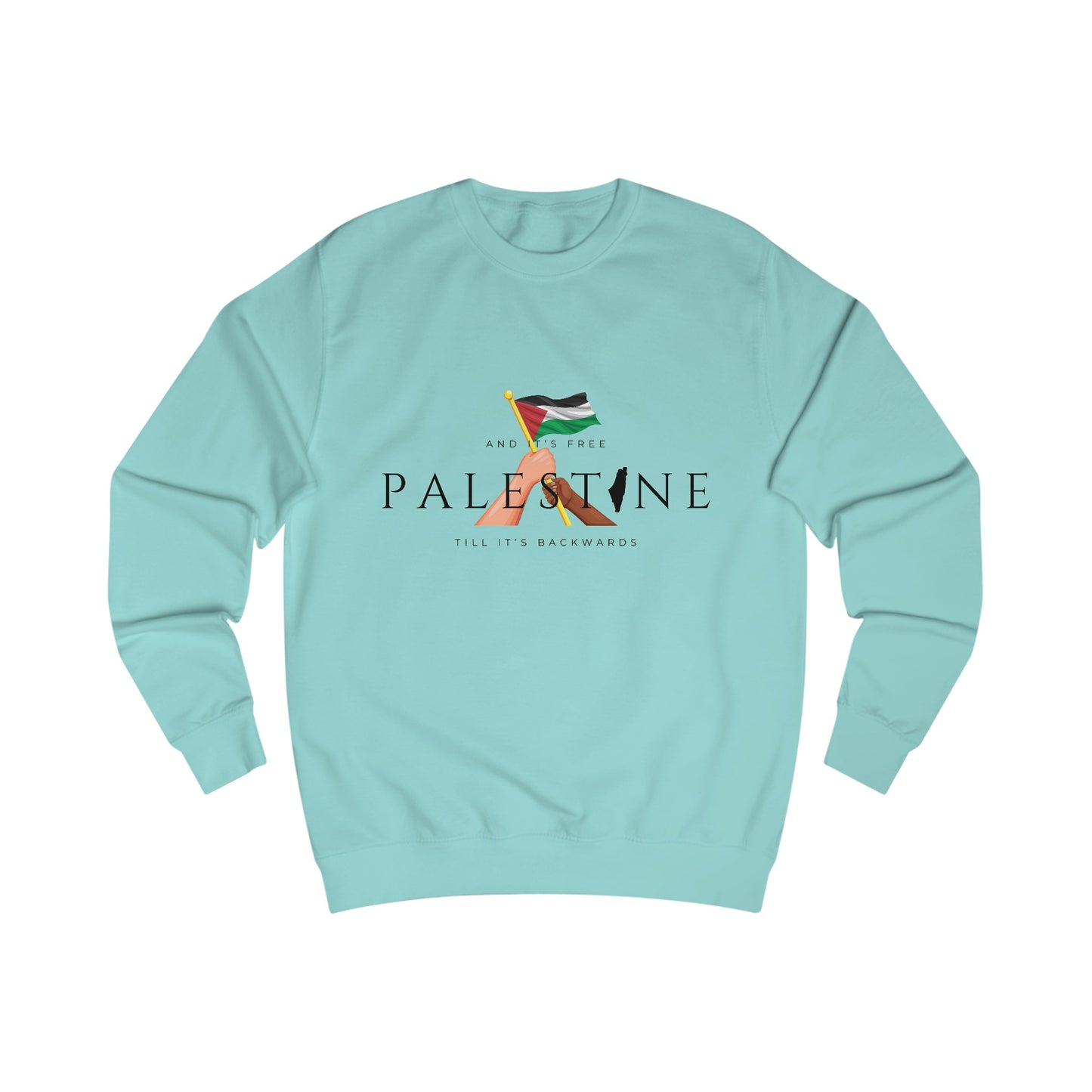 Till It's Backwards - Unisex Sweatshirt