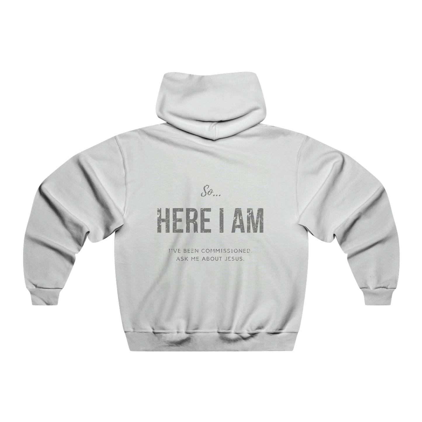 Here I Am - Hooded Sweatshirt