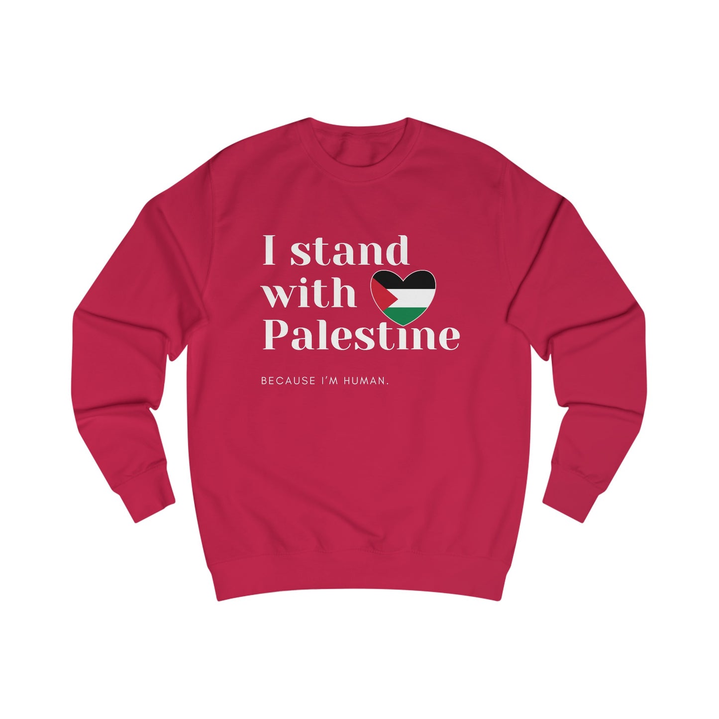 Because I'm Human - Unisex Sweatshirt