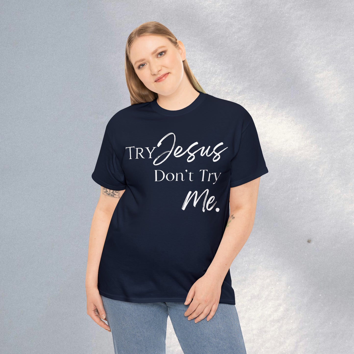 Try Jesus - Heavy Cotton Tee (Unisex)