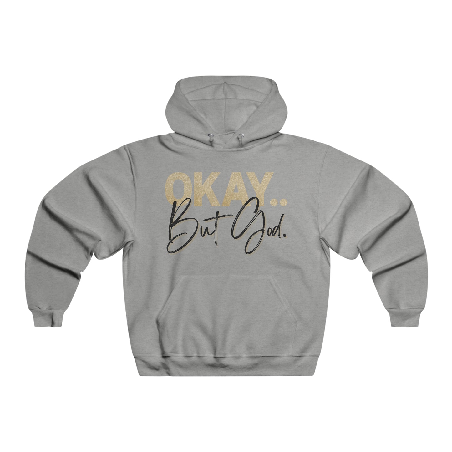Okay, But God (Black) - Hooded Sweatshirt