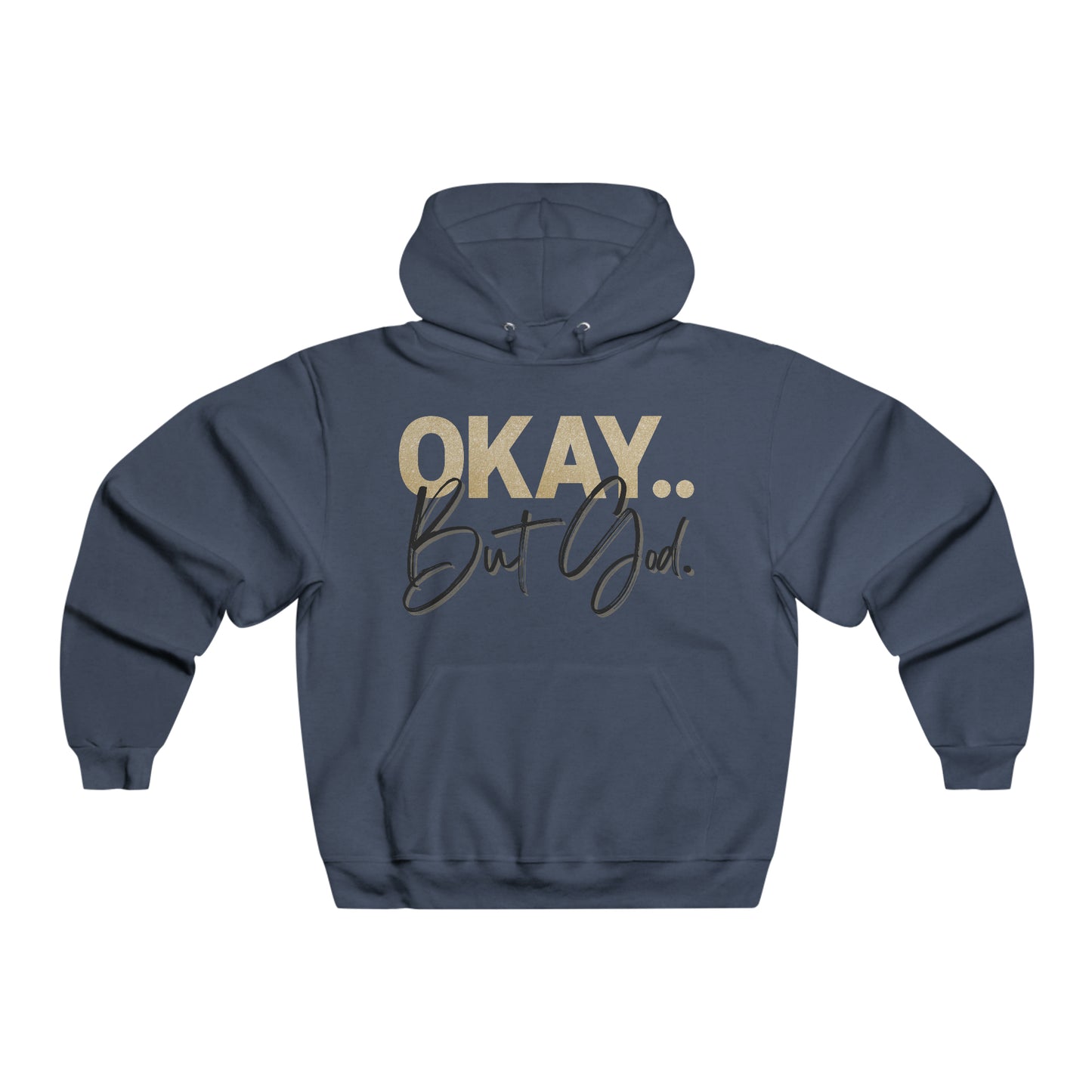 Okay, But God (Black) - Hooded Sweatshirt