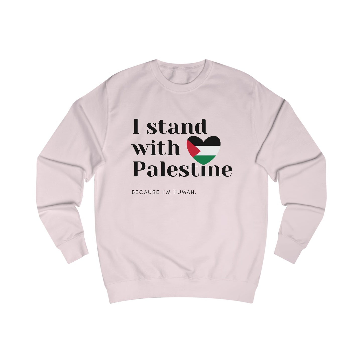 Because I'm Human - Unisex Sweatshirt