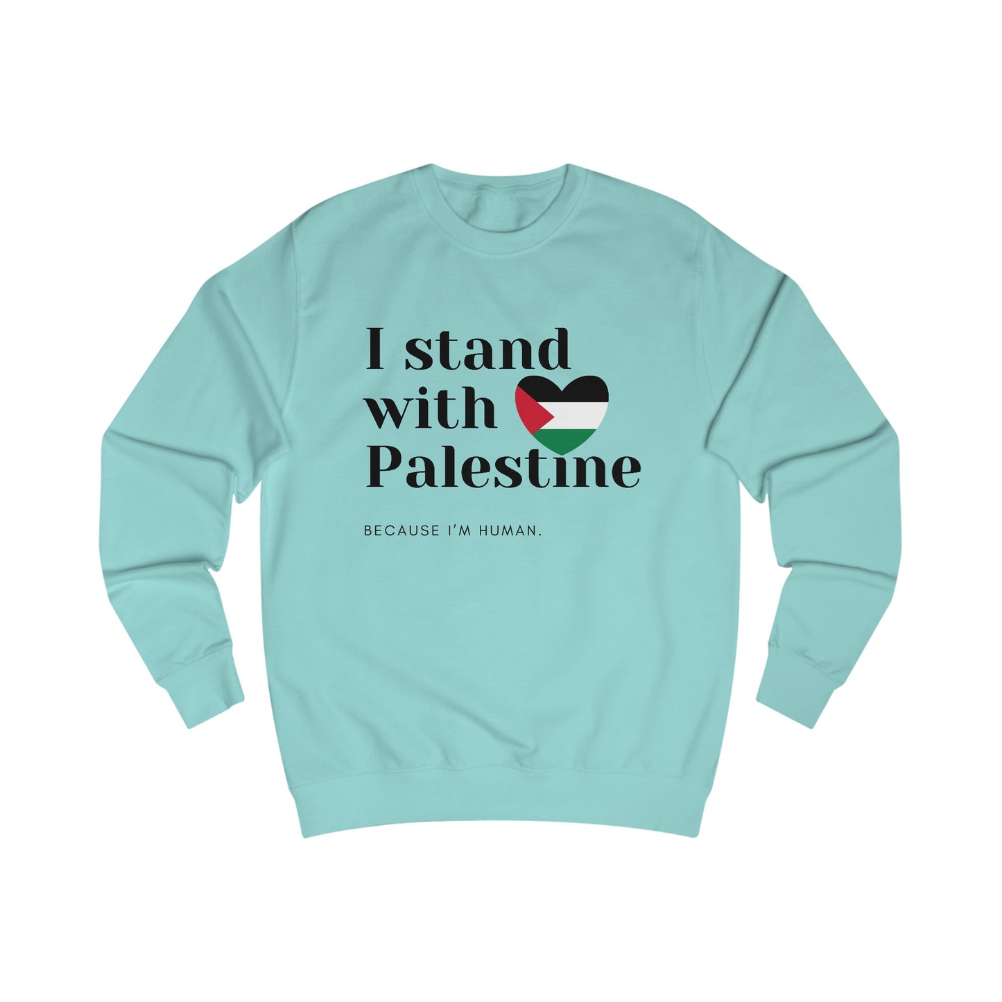 Because I'm Human - Unisex Sweatshirt