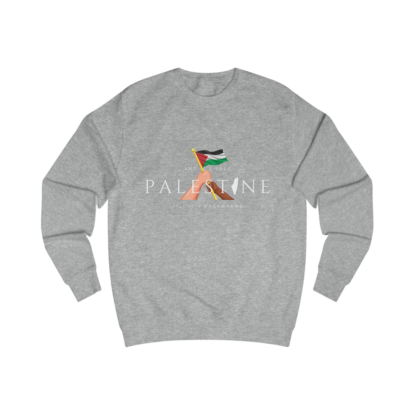 Till It's Backwards - Unisex Sweatshirt
