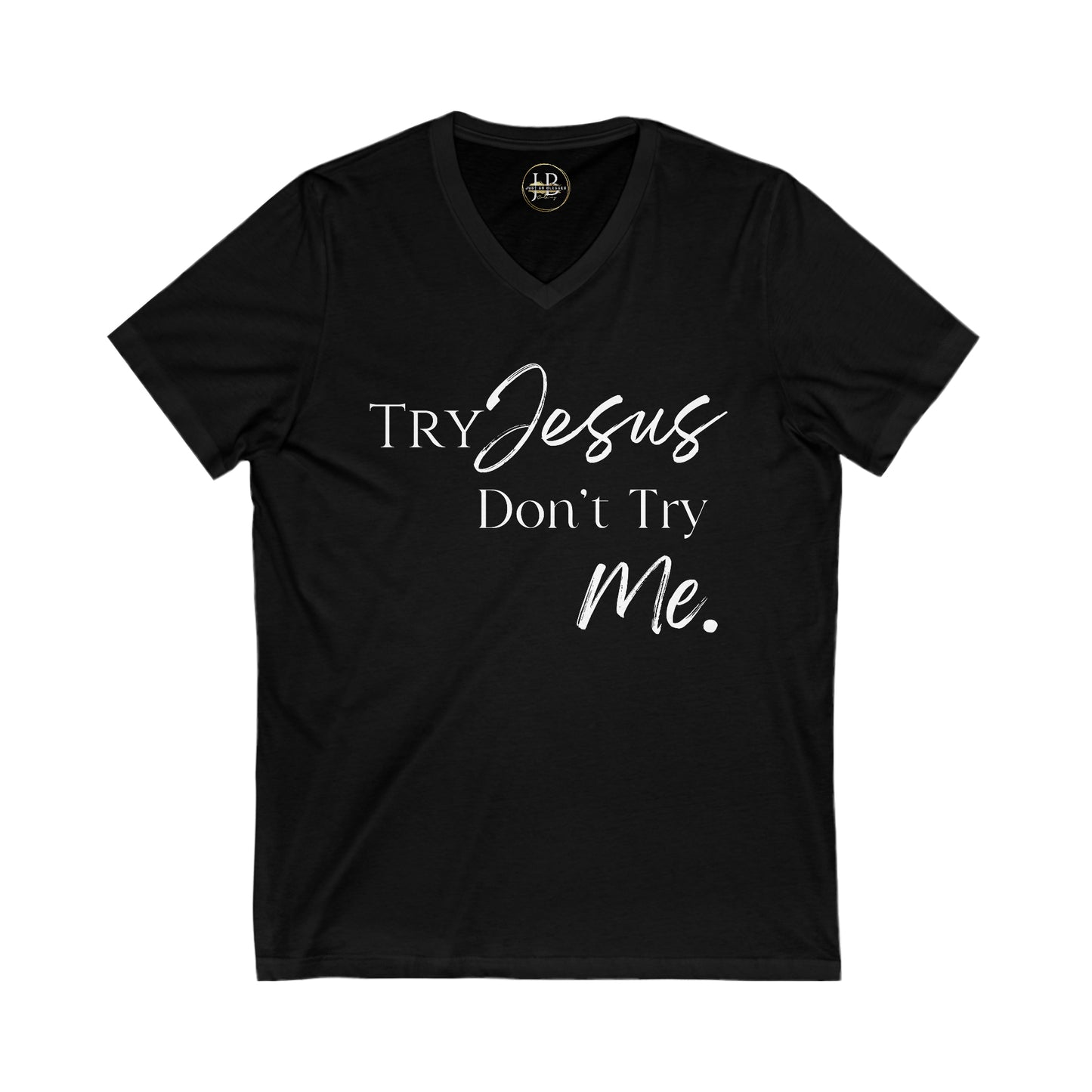 Try Jesus - Jersey V-Neck Tee (Unisex)