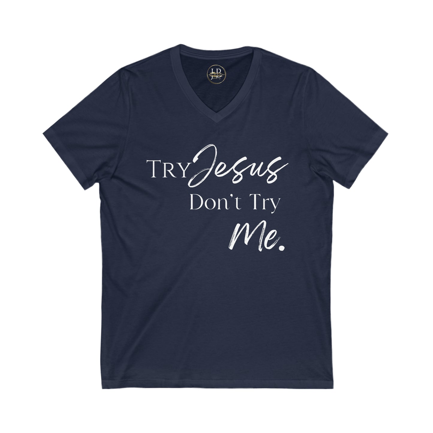 Try Jesus - Jersey V-Neck Tee (Unisex)