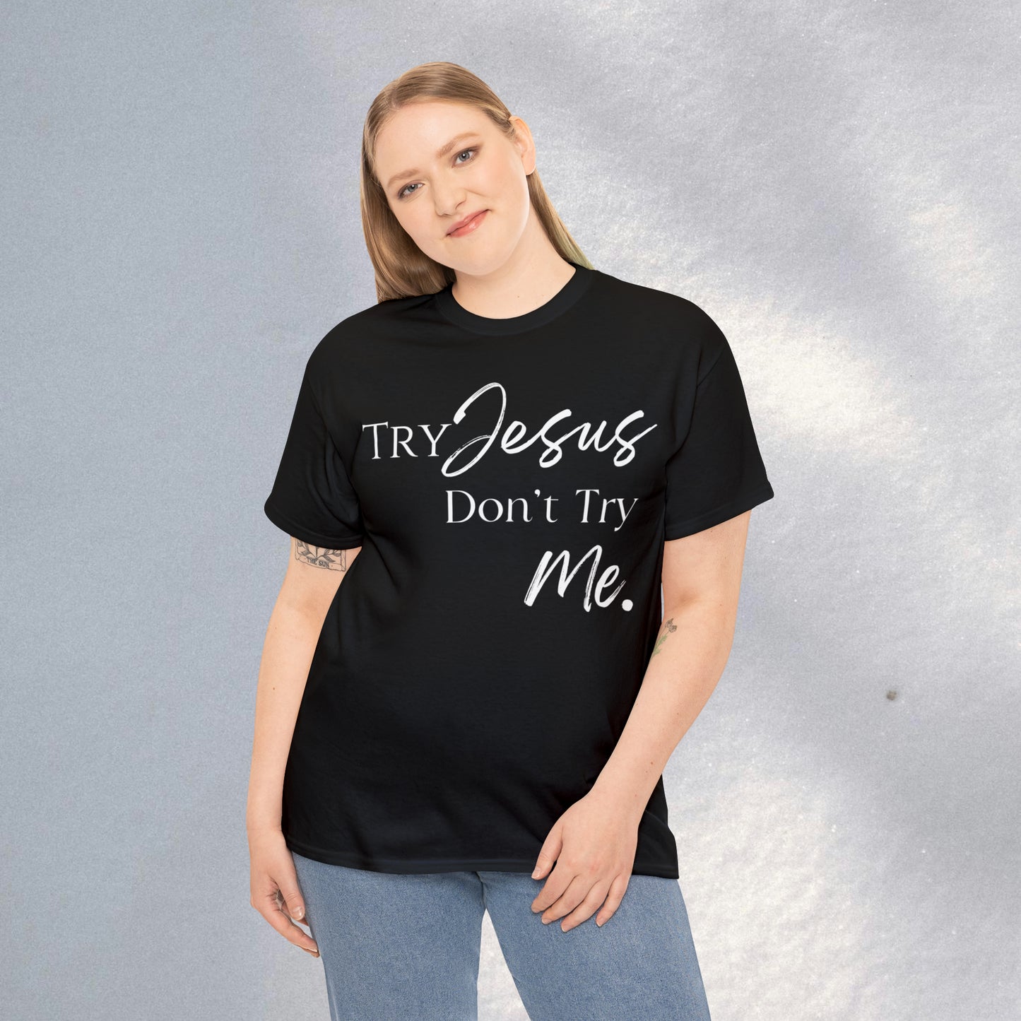 Try Jesus - Heavy Cotton Tee (Unisex)