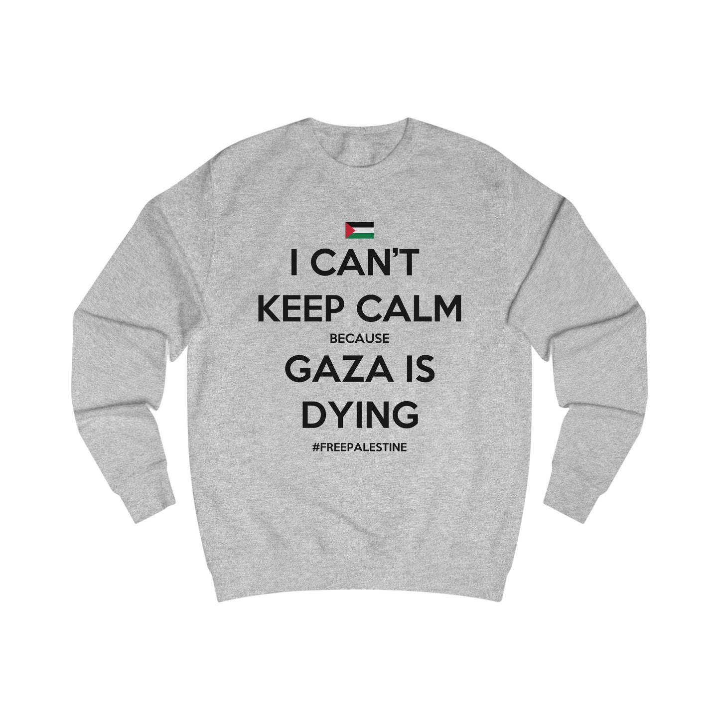 Can't Keep Calm - Unisex Sweatshirt