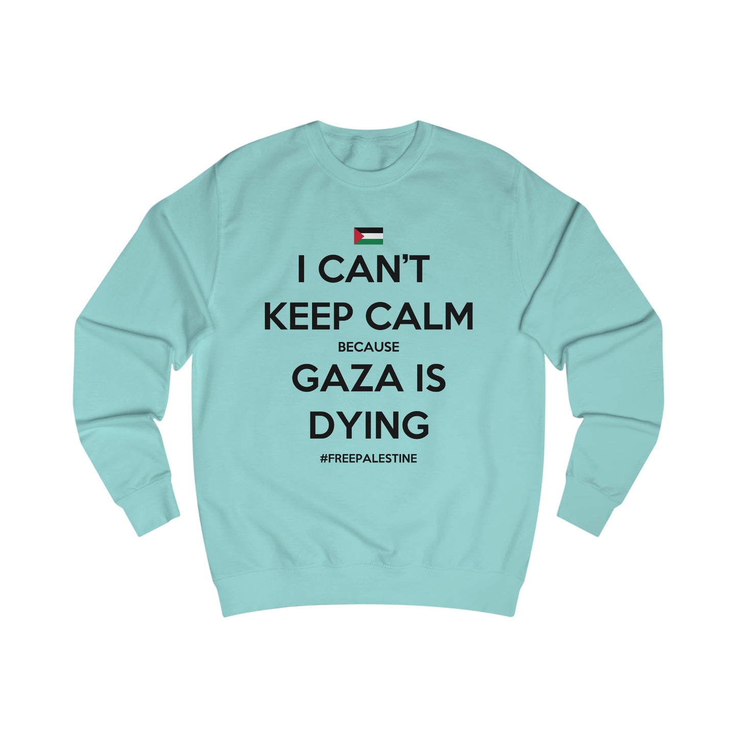 Can't Keep Calm - Unisex Sweatshirt