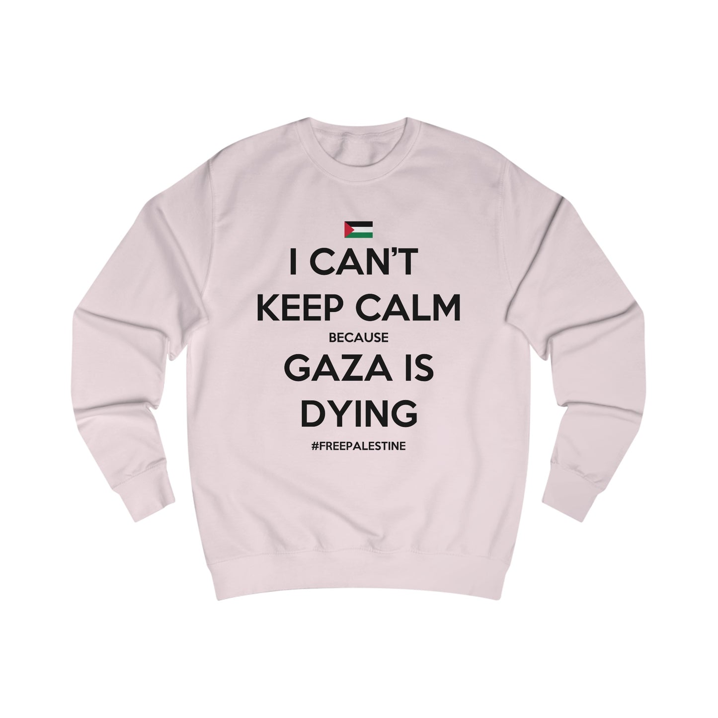 Can't Keep Calm - Unisex Sweatshirt