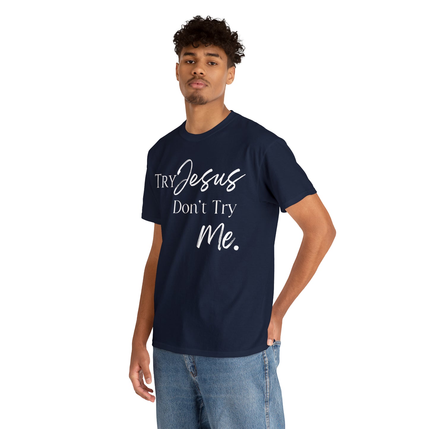 Try Jesus - Heavy Cotton Tee (Unisex)