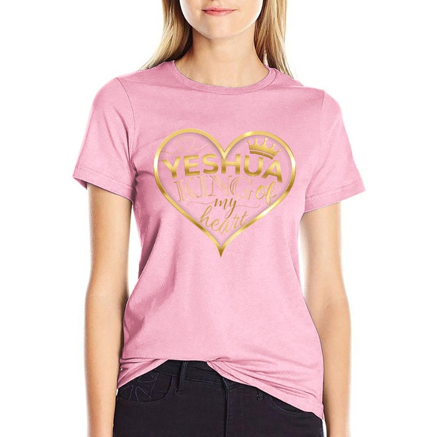 YESHUA, King of My <3 - Women's 100% Cotton Tee