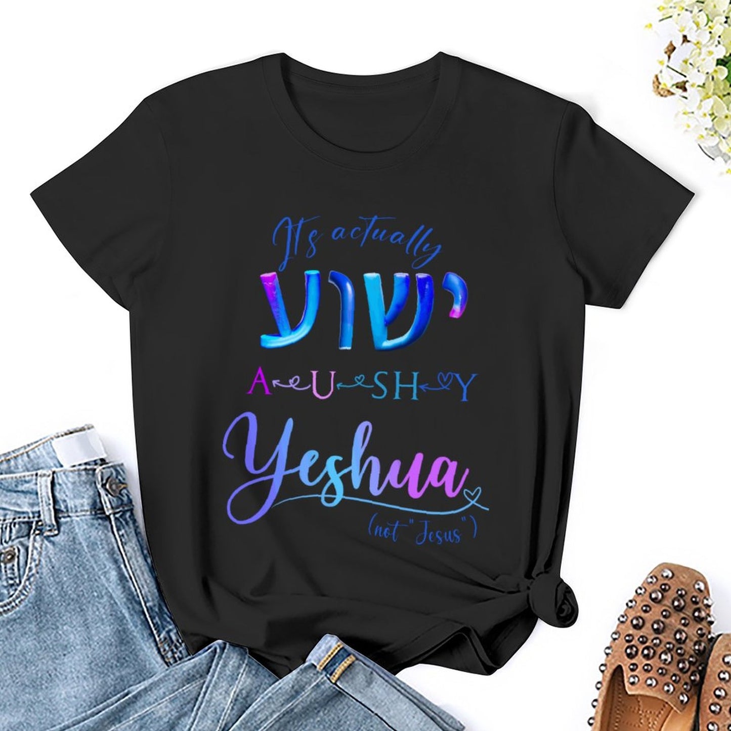 Actually YESHUA - Women's 100% Cotton Tee