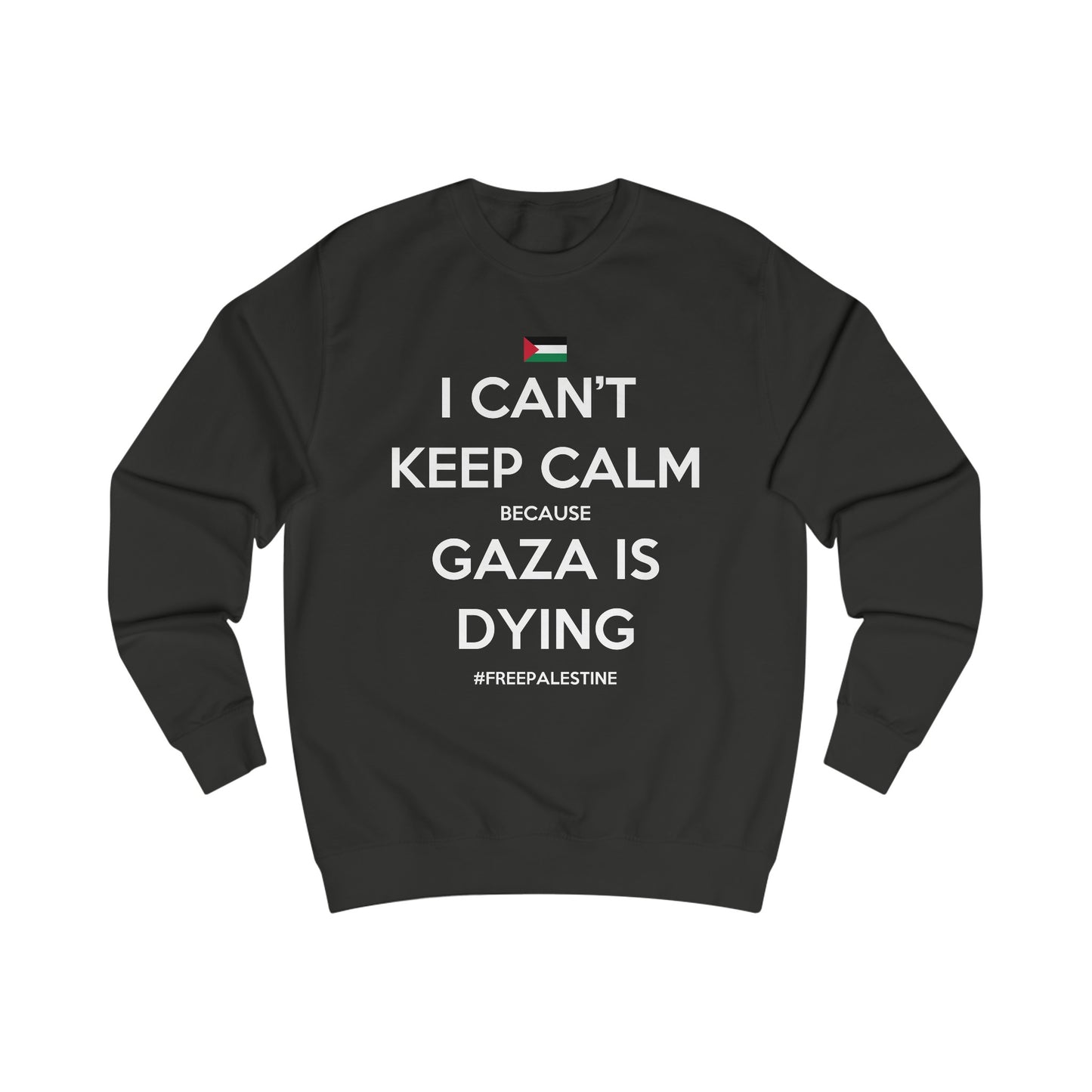 Can't Keep Calm - Unisex Sweatshirt