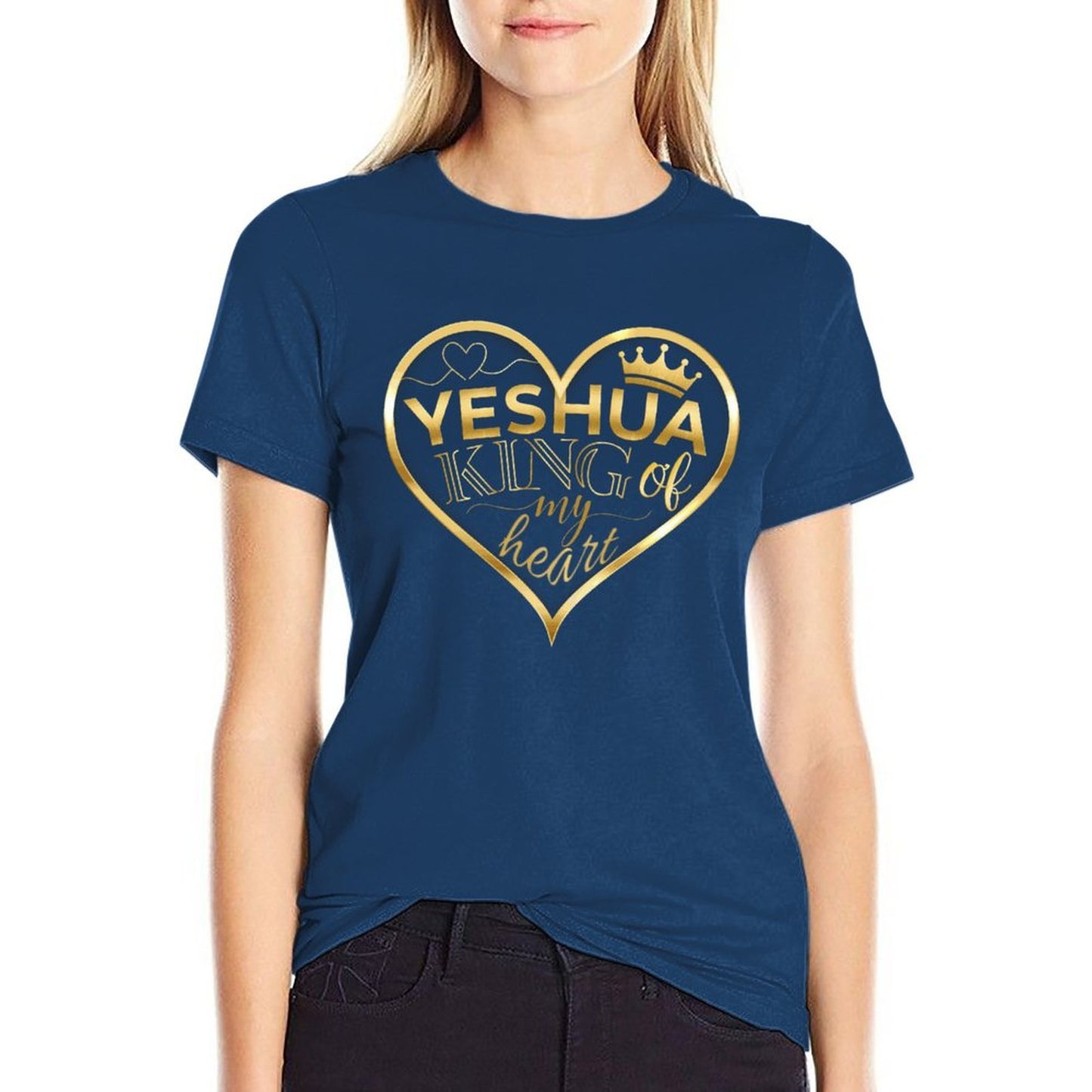 YESHUA, King of My <3 - Women's 100% Cotton Tee