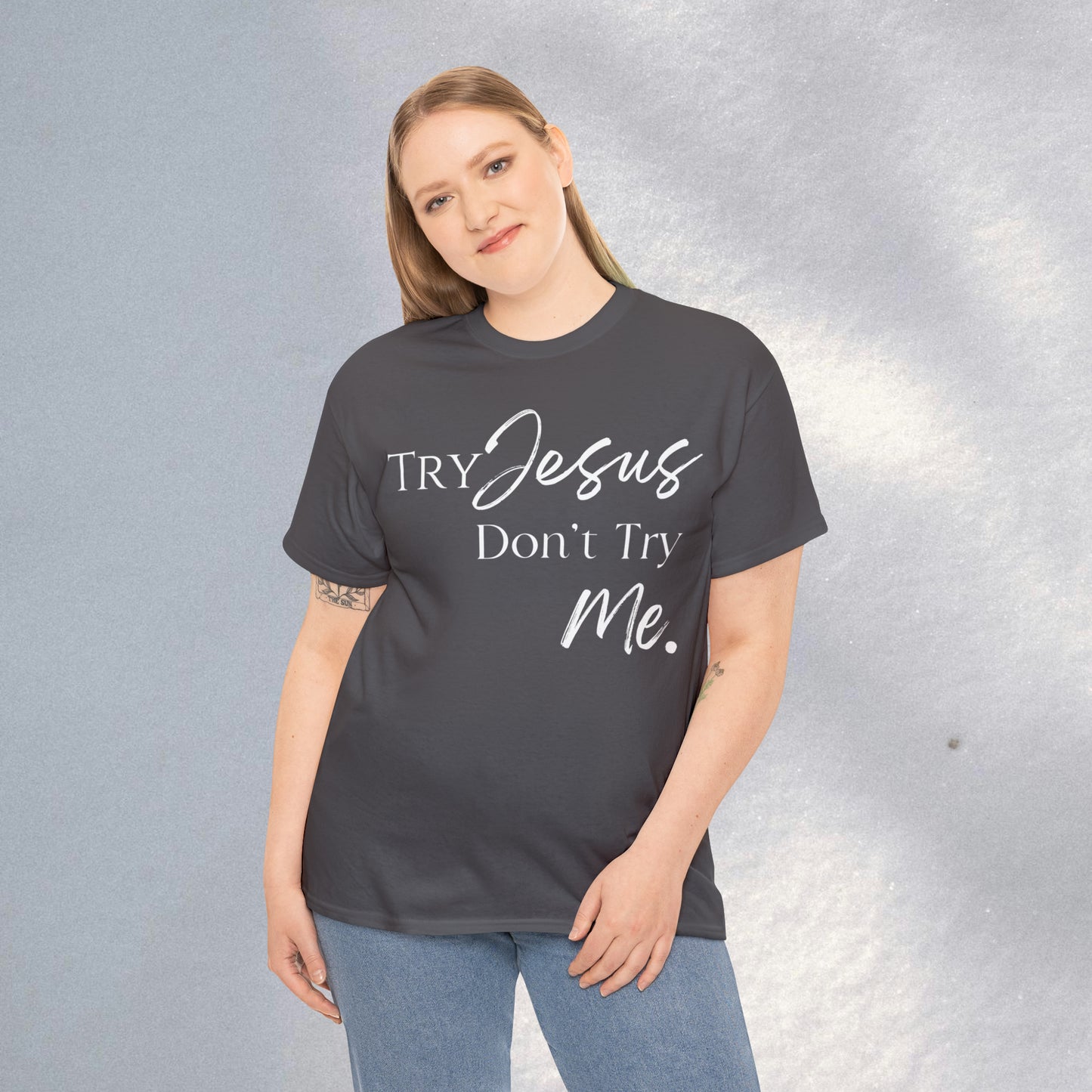 Try Jesus - Heavy Cotton Tee (Unisex)