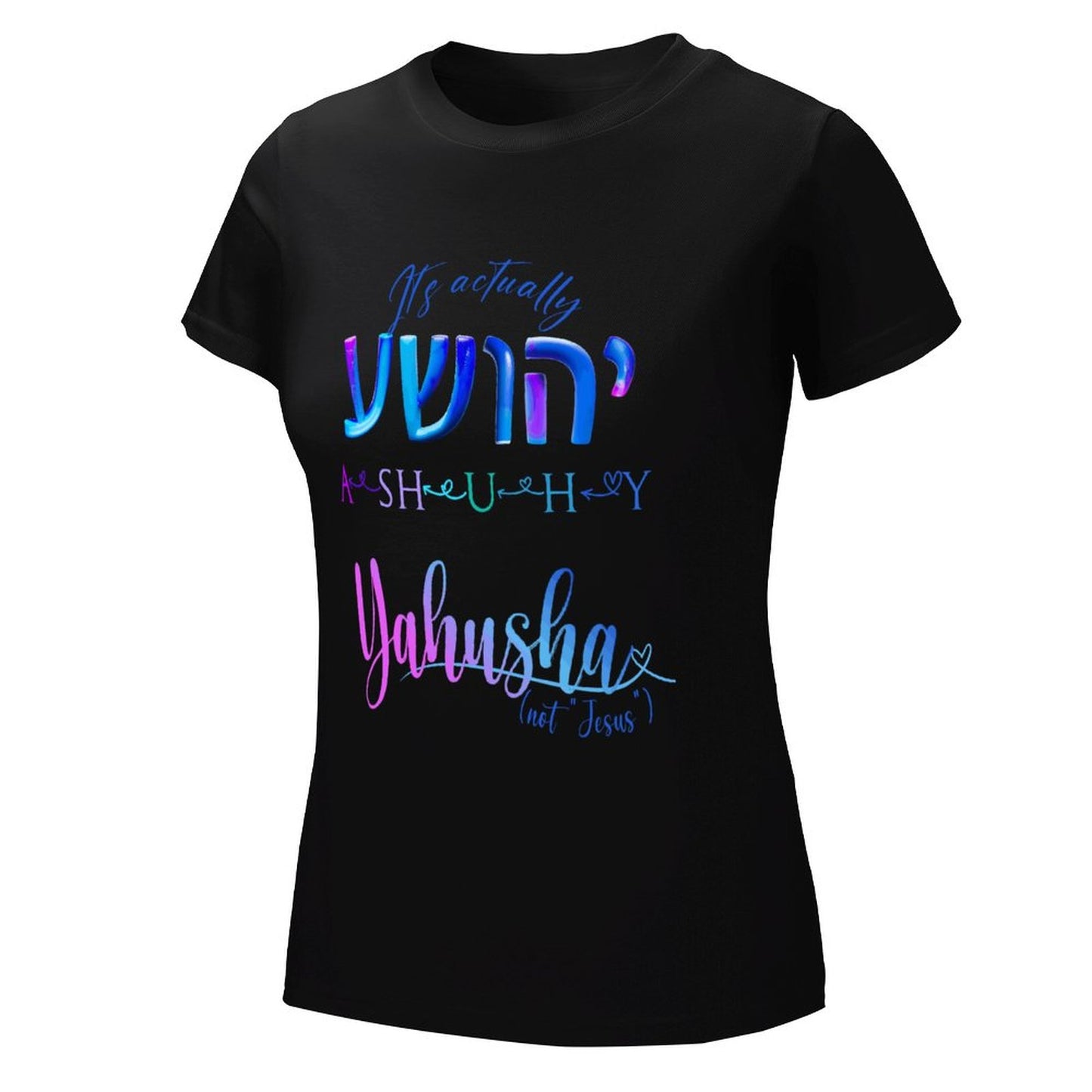 Actually Yahusha - Women's 100% Cotton Tee