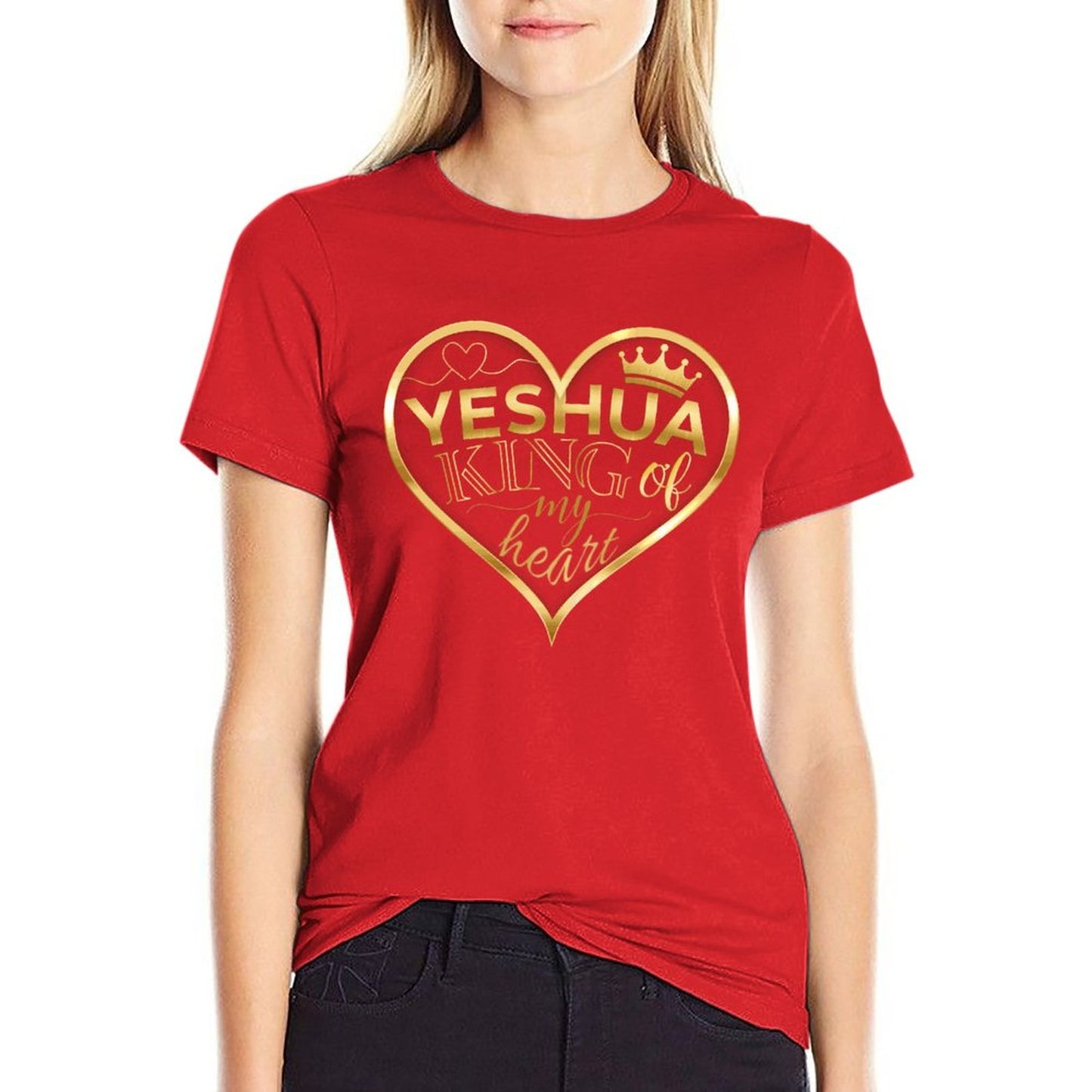 YESHUA, King of My <3 - Women's 100% Cotton Tee