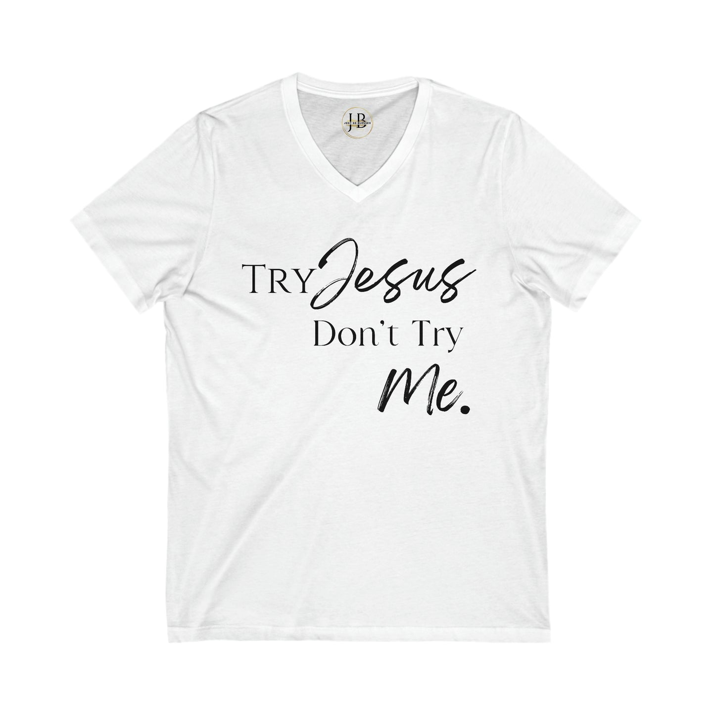 Try Jesus - Jersey V-Neck Tee (Unisex)