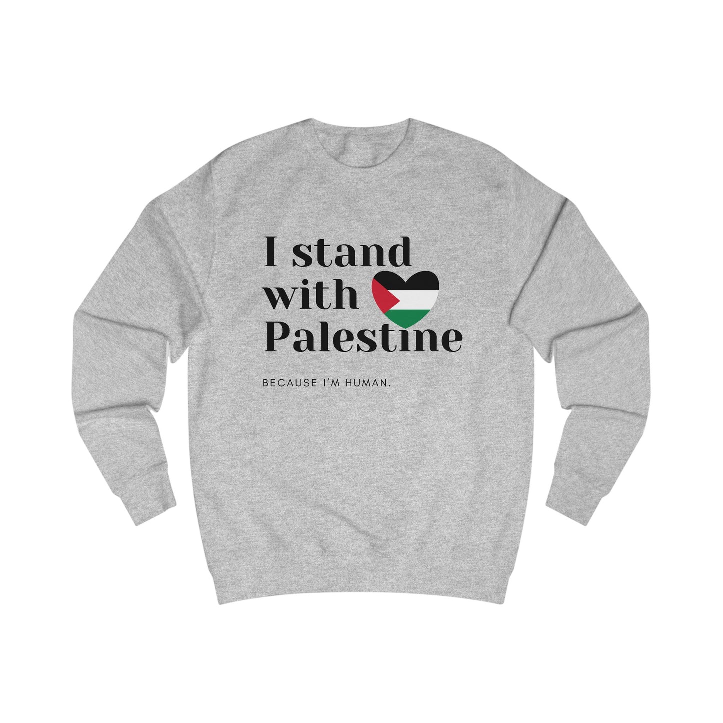 Because I'm Human - Unisex Sweatshirt