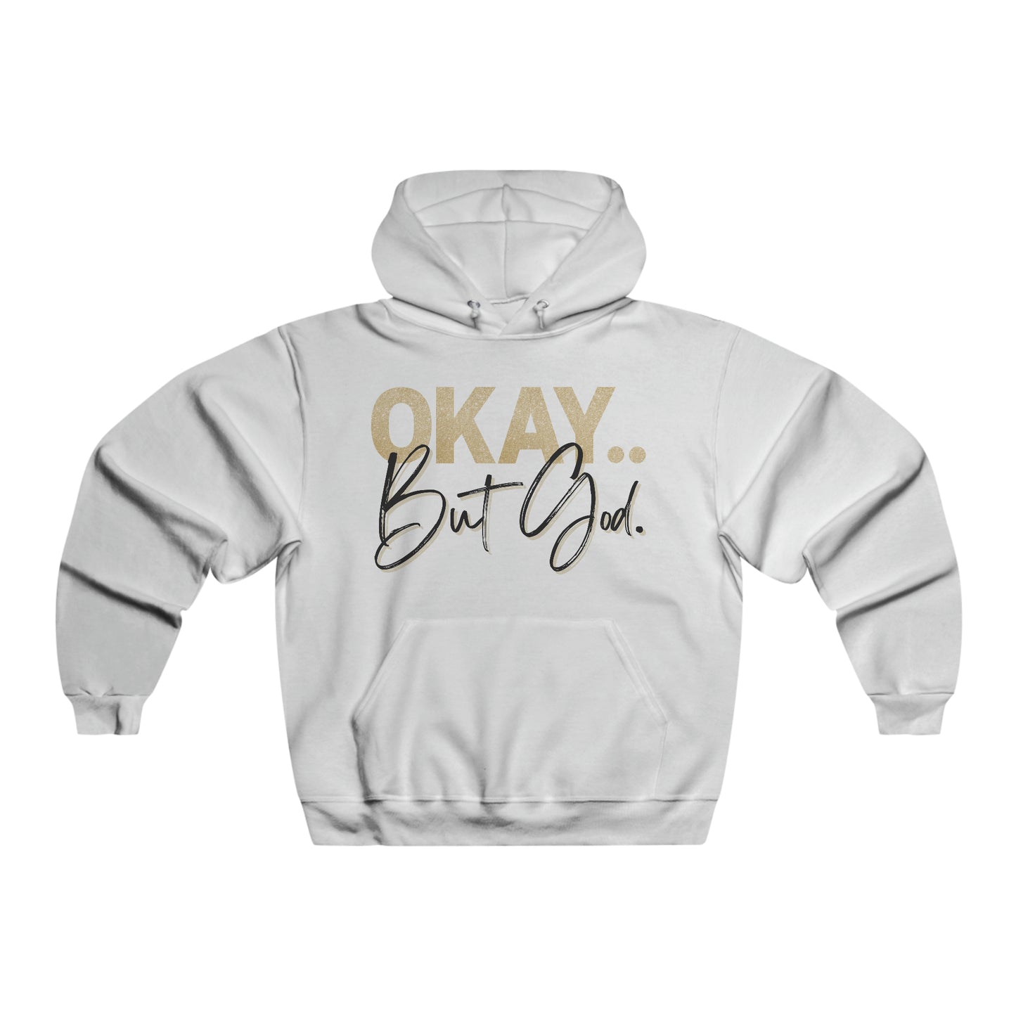 Okay, But God (Black) - Hooded Sweatshirt