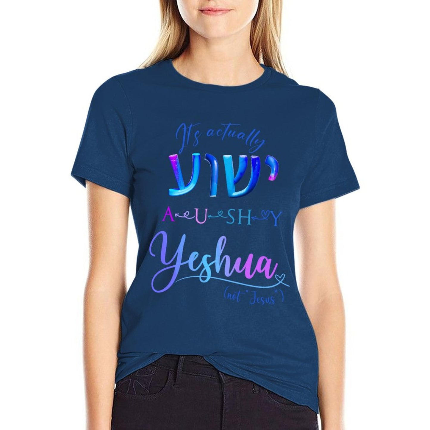 Actually YESHUA - Women's 100% Cotton Tee