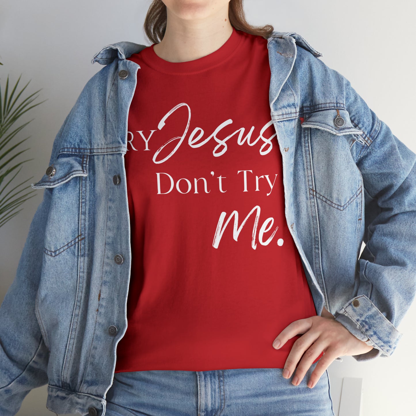 Try Jesus - Heavy Cotton Tee (Unisex)