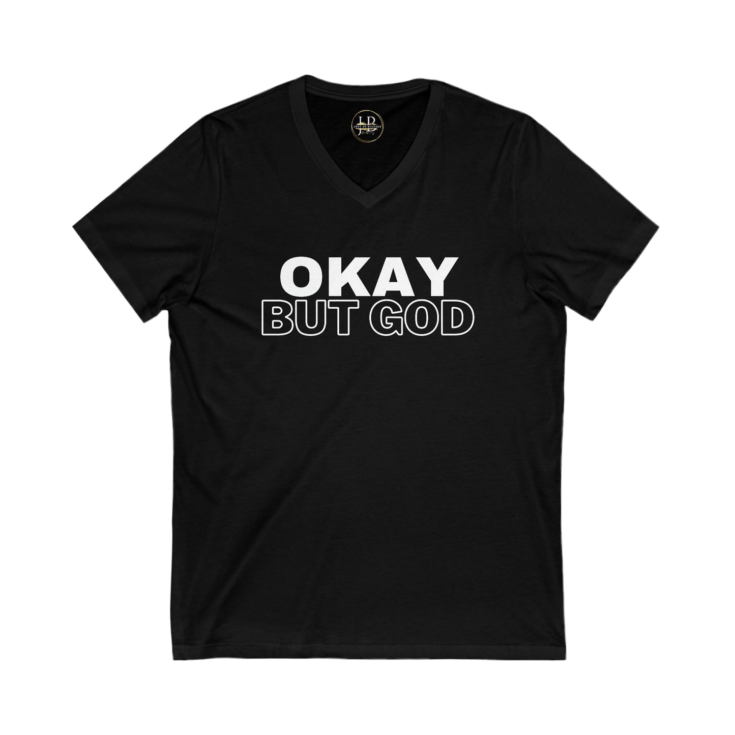 Ok, But God - Jersey V-Neck Tee (Unisex)
