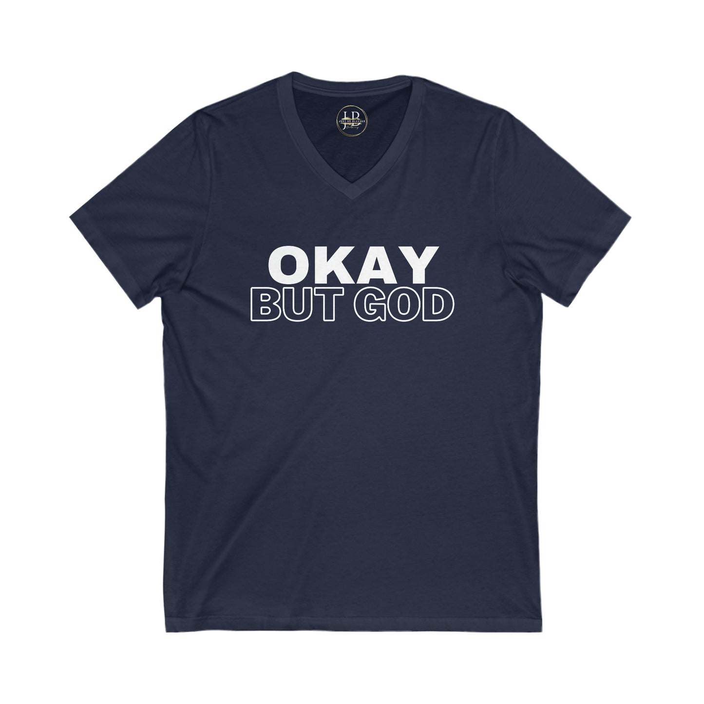 Ok, But God - Jersey V-Neck Tee (Unisex)