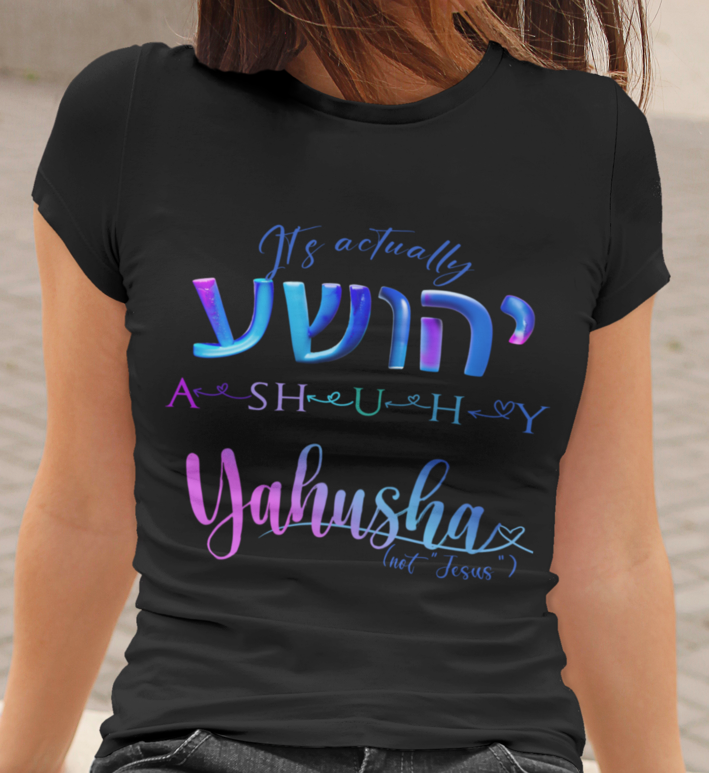 Actually Yahusha - Women's 100% Cotton Tee