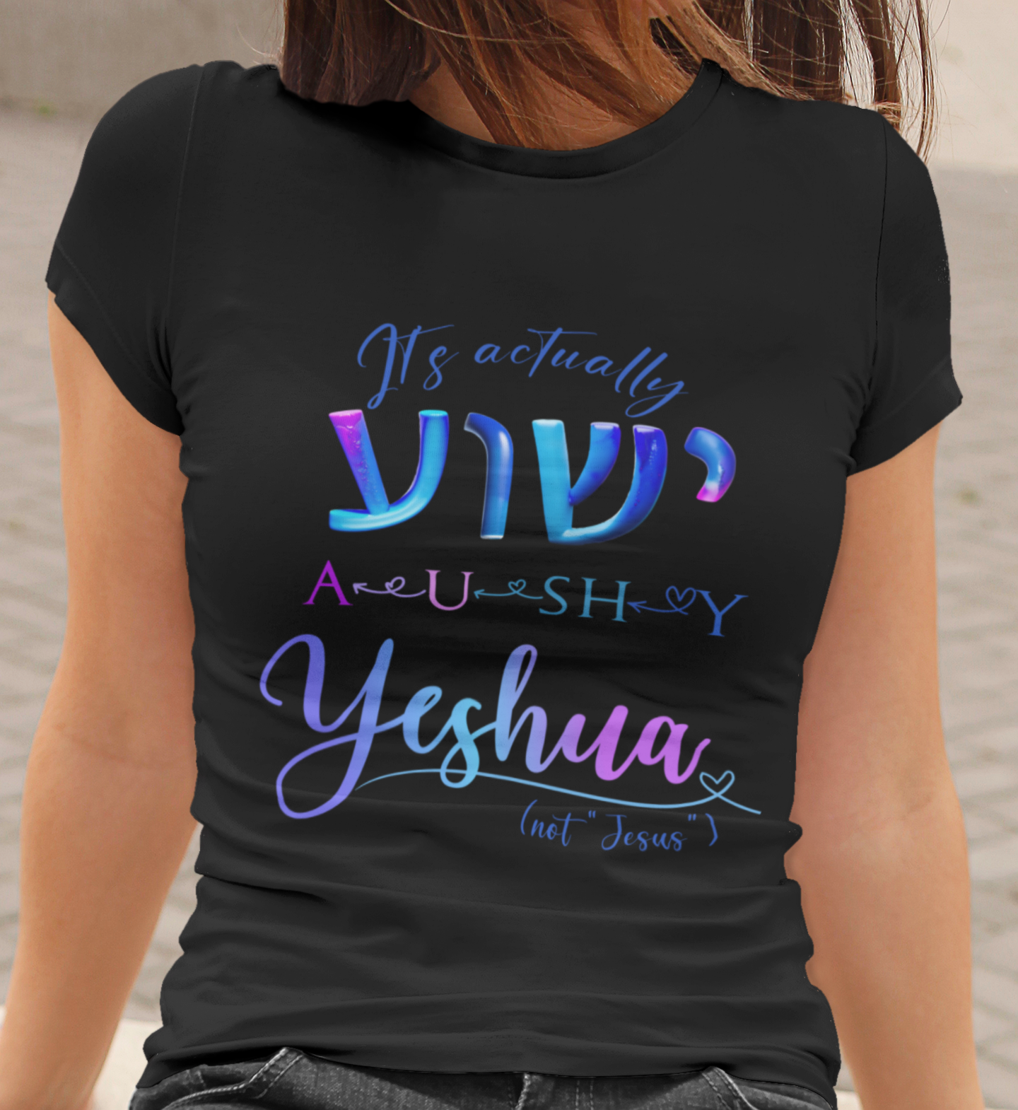 Actually YESHUA - Women's 100% Cotton Tee