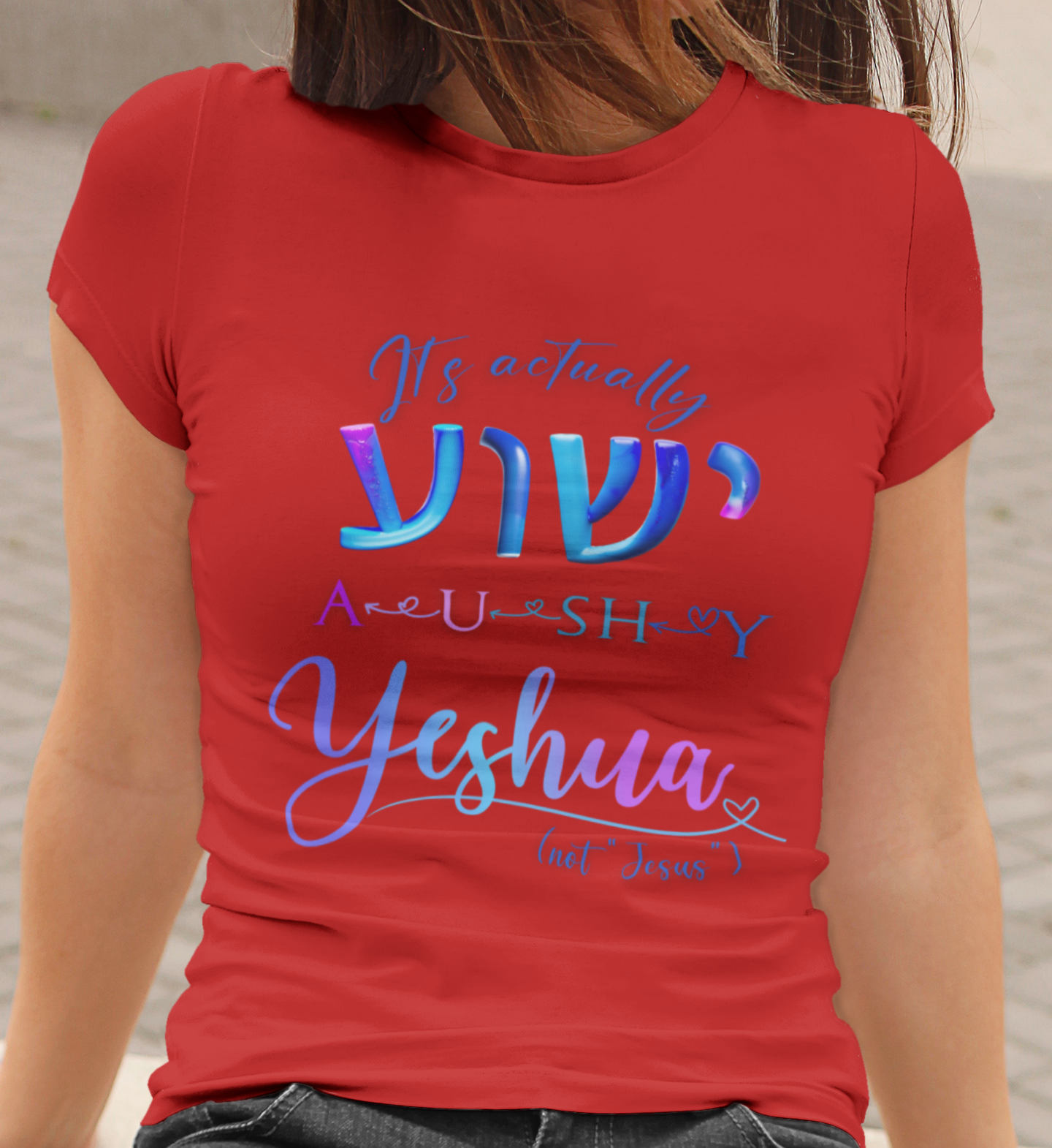 Actually YESHUA - Women's 100% Cotton Tee