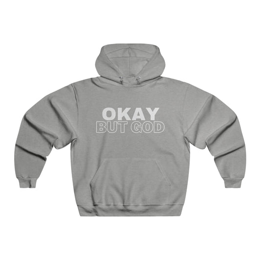 Ok, But God - Hooded Sweatshirt