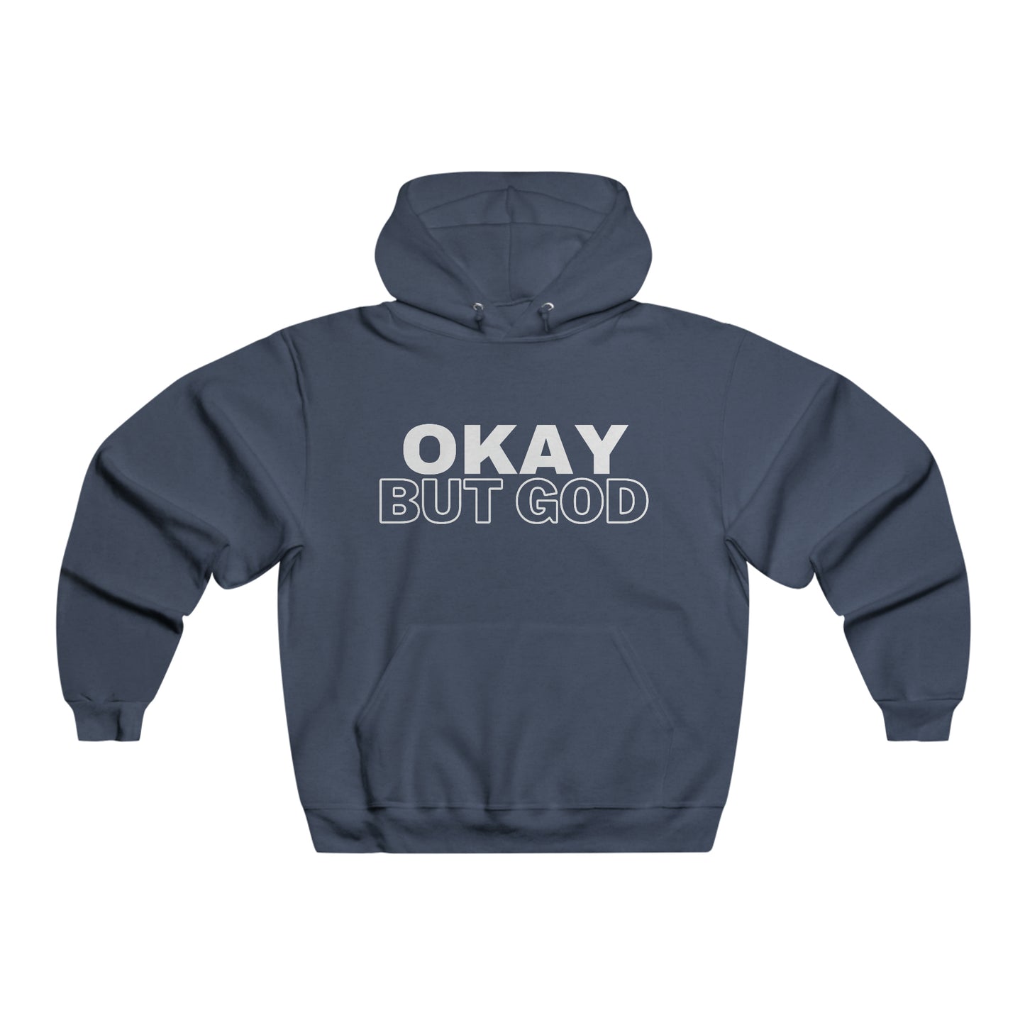 Ok, But God - Hooded Sweatshirt