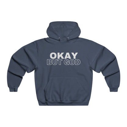 Ok, But God - Hooded Sweatshirt