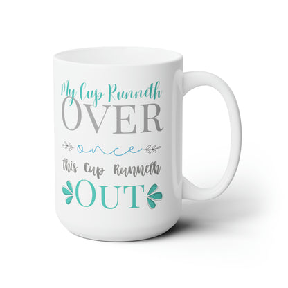 Runneth Out - Ceramic Mug 15oz