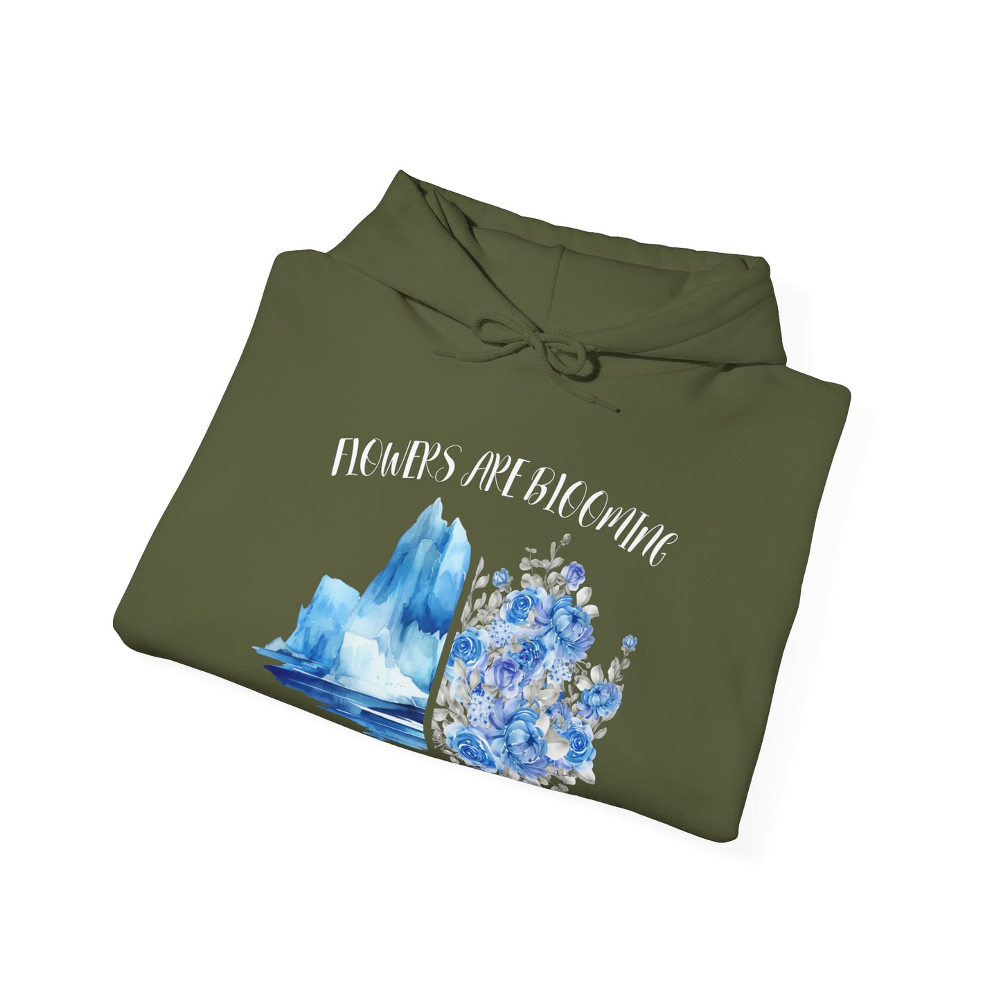 Flowers Are Blooming in Antarctica - Unisex Hooded Sweatshirt