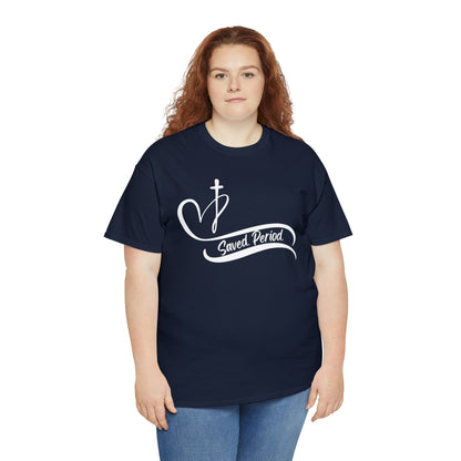Saved, Period - Heavy Cotton Tee (Unisex)