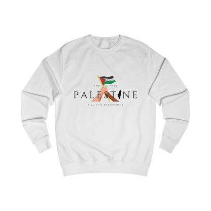 Till It's Backwards - Unisex Sweatshirt