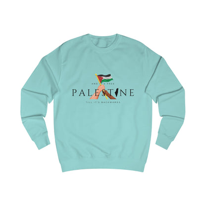 Till It's Backwards - Unisex Sweatshirt