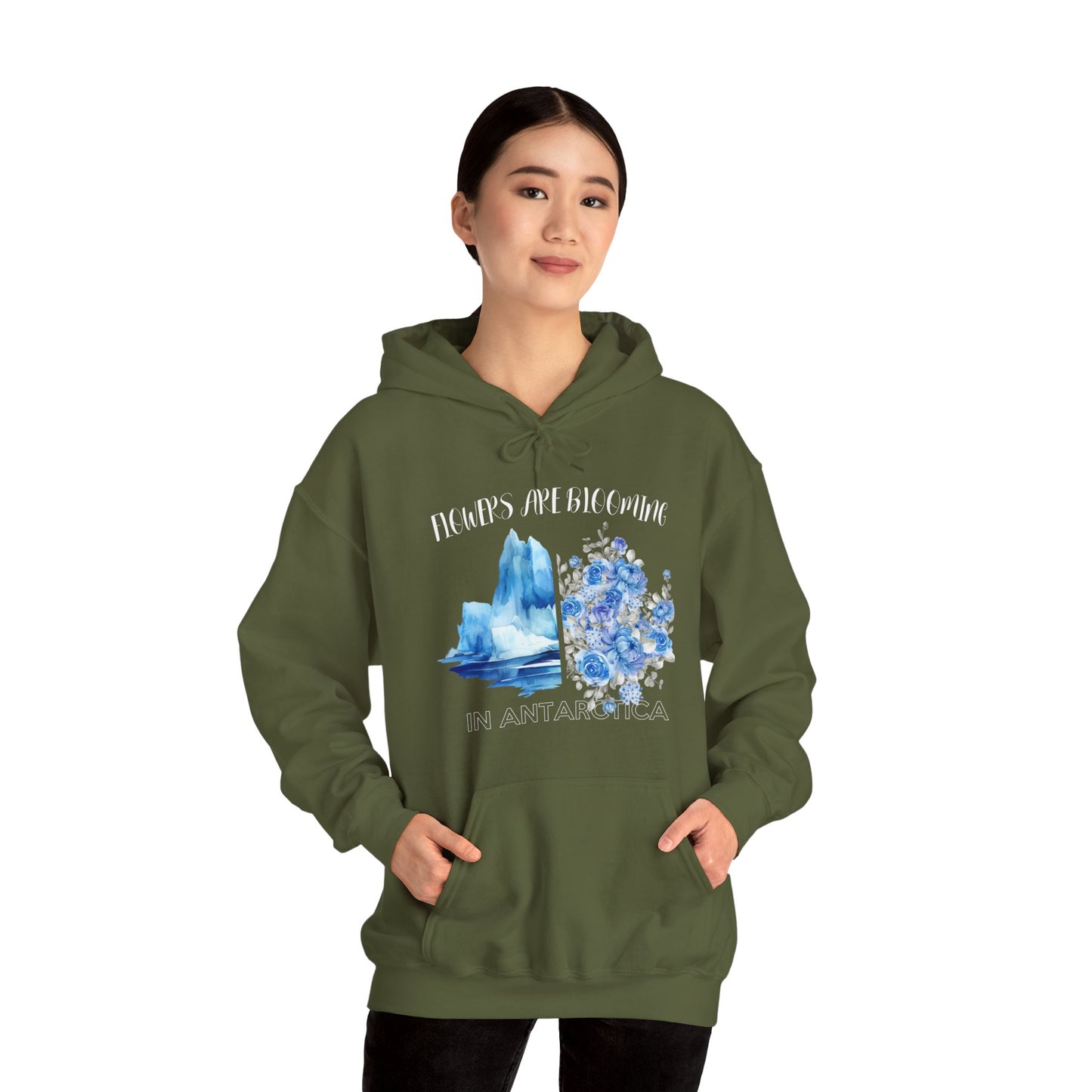 Flowers Are Blooming in Antarctica - Unisex Hooded Sweatshirt