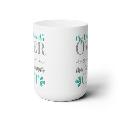 Runneth Out - Ceramic Mug 15oz