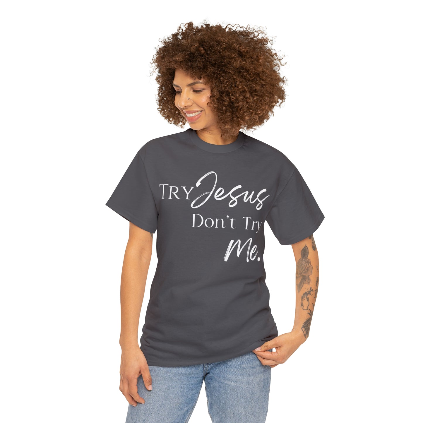 Try Jesus - Heavy Cotton Tee (Unisex)