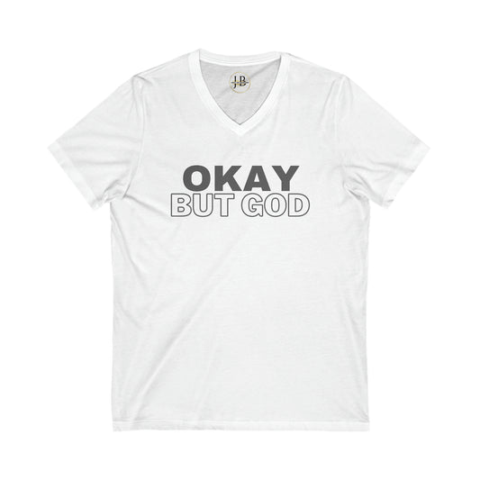 Ok, But God - Jersey V-Neck Tee (Unisex)