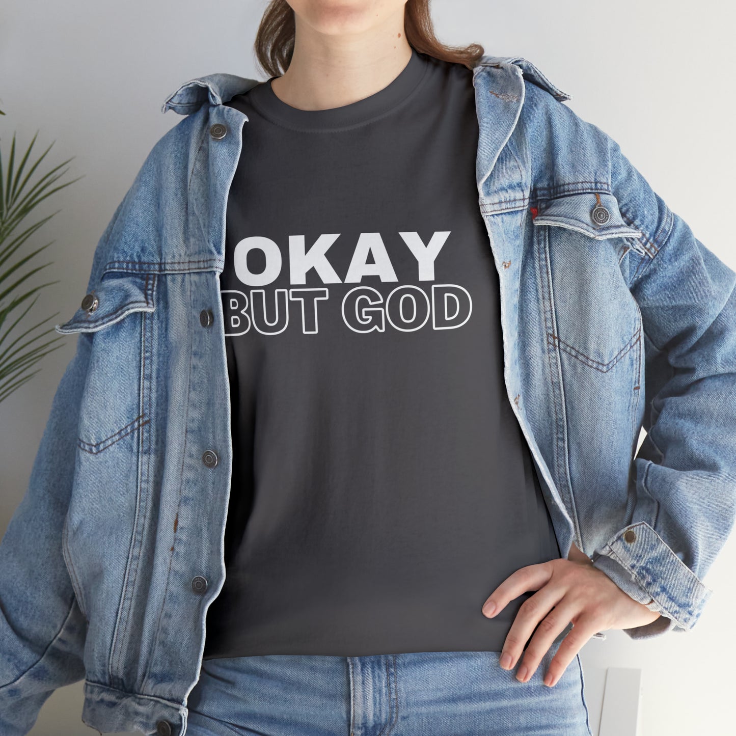 Ok, But God - Heavy Cotton Tee (Unisex)