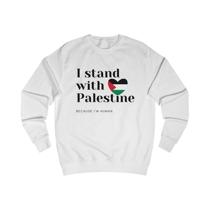 Because I'm Human - Unisex Sweatshirt